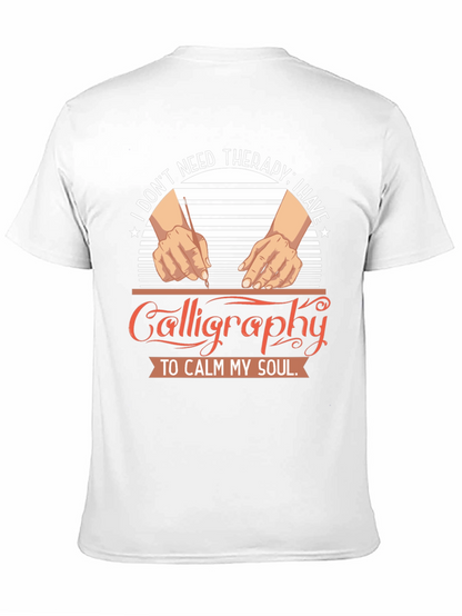 Calligraphy Therapy T-Shirt: Calm Your Soul