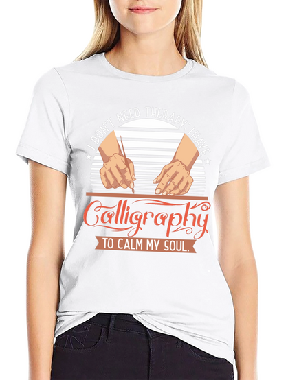 Calligraphy Therapy T-Shirt: Calm Your Soul