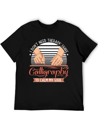 Calligraphy Therapy T-Shirt: Calm Your Soul