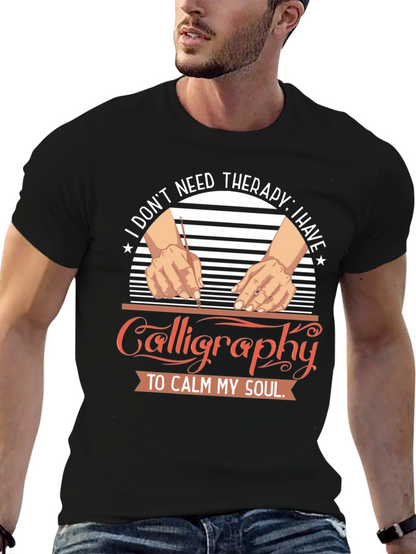 Calligraphy Therapy T-Shirt: Calm Your Soul