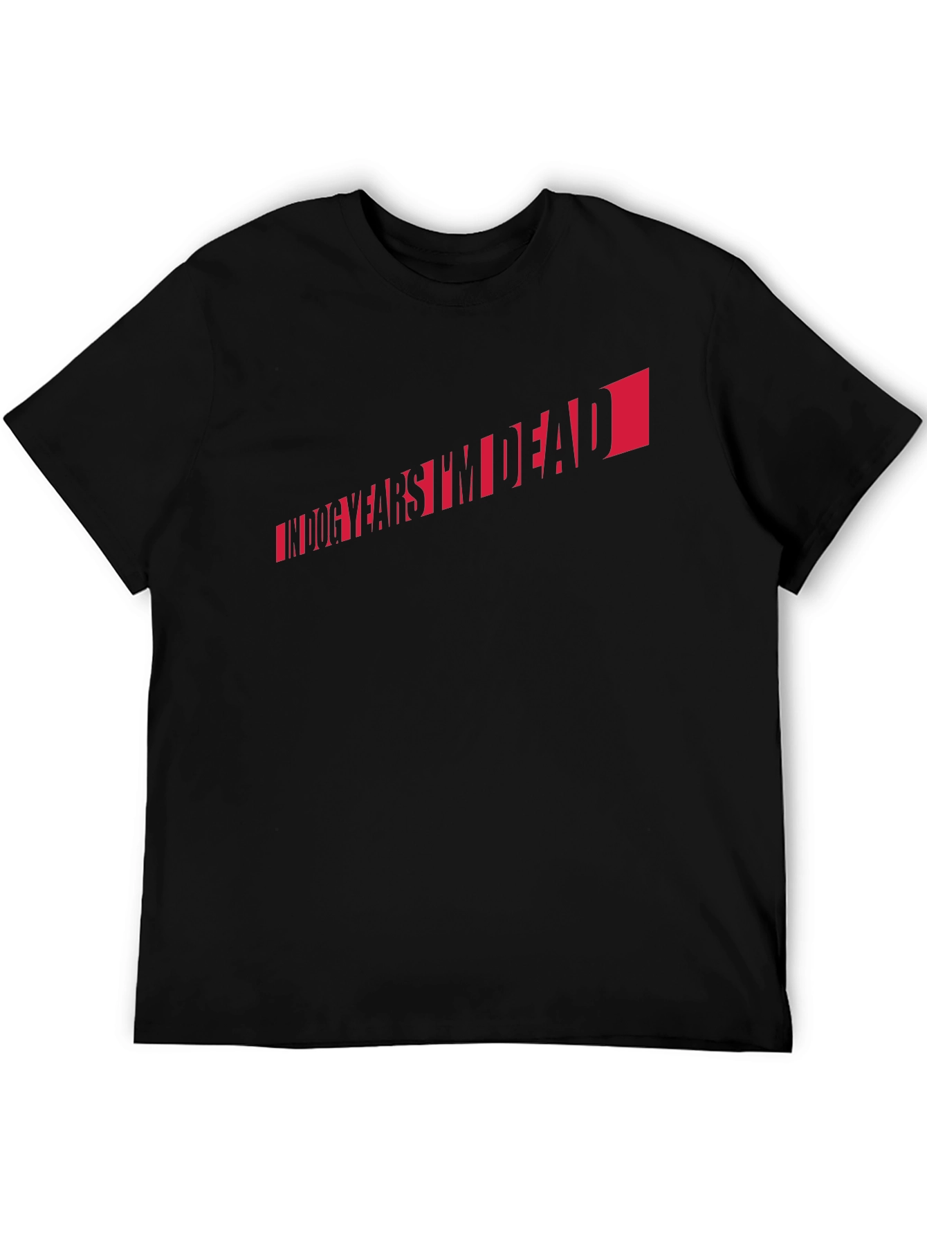 In Dog Years Im Dead T-Shirt - Black Tee