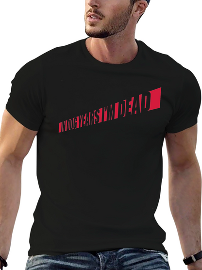 In Dog Years Im Dead T-Shirt - Black Tee
