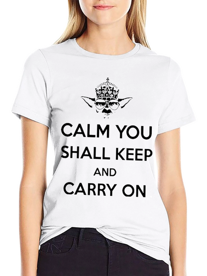 Calm You Shall Keep On T-Shirt - Yoda Style