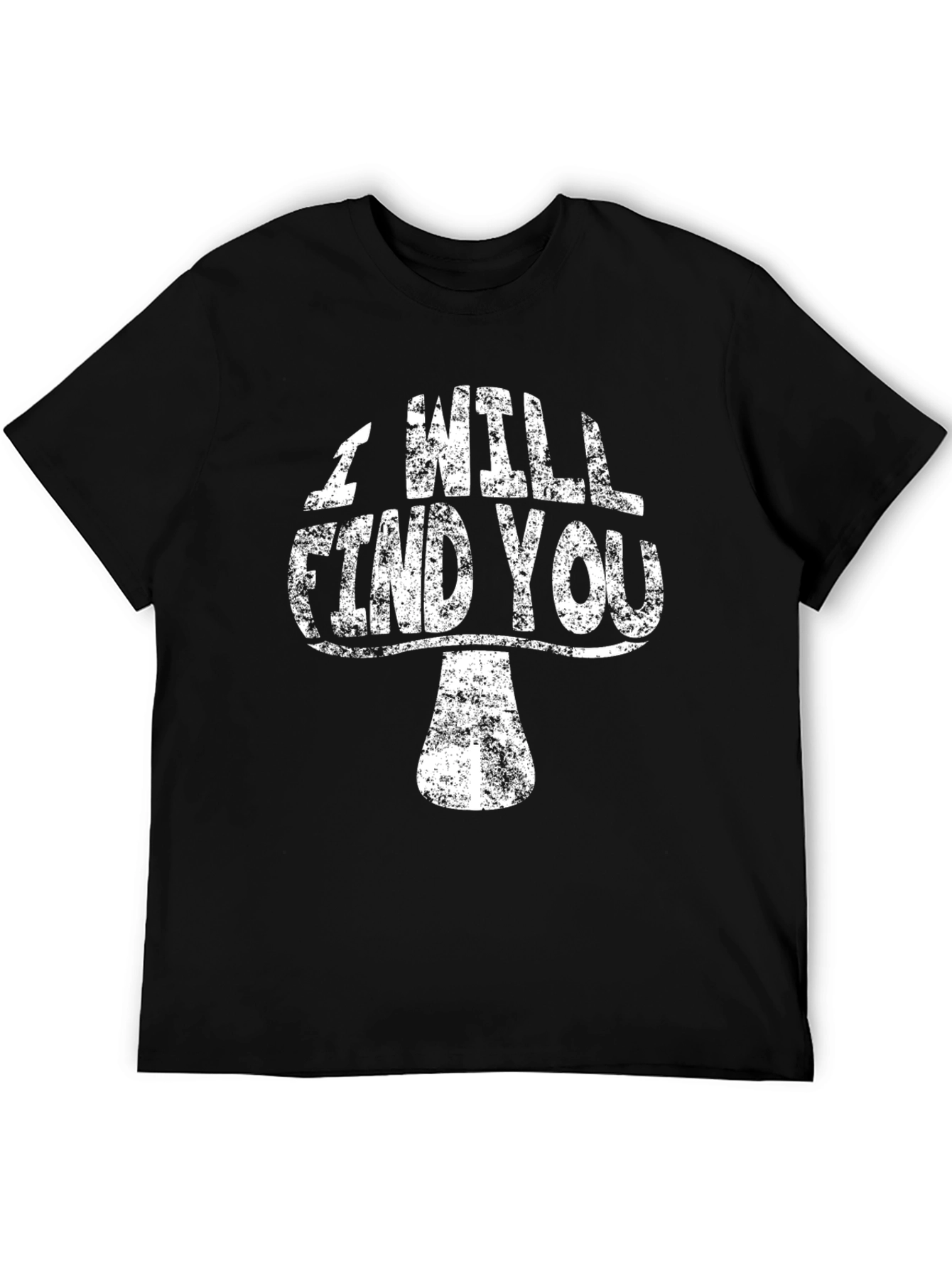 Mushroom I Will Find You Black Graphic Tee