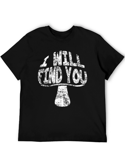 Mushroom I Will Find You Black Graphic Tee