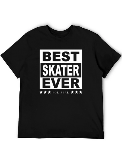 Best Skater Ever T-Shirt - For Real