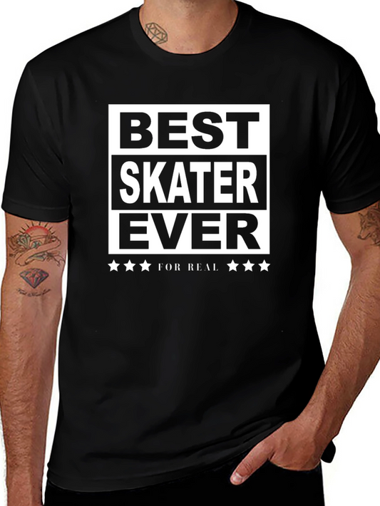 Best Skater Ever T-Shirt - For Real