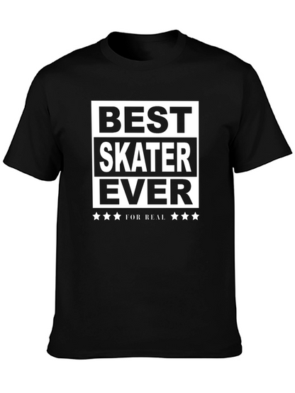 Best Skater Ever T-Shirt - For Real