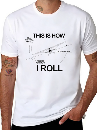 This Is How I Roll Glider T-Shirt