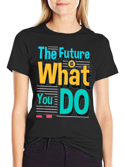 Motivational Graphic Tee - Future is What You Do
