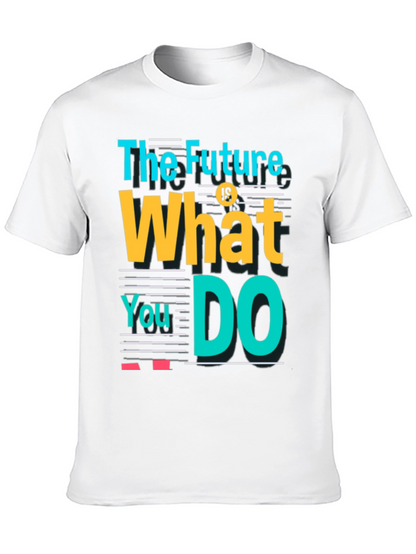 Motivational Graphic Tee - Future is What You Do