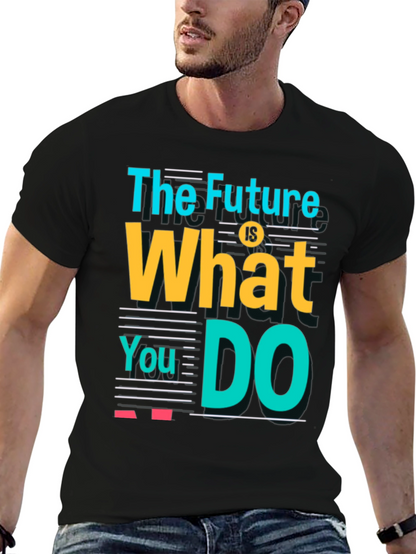 Motivational Graphic Tee - Future is What You Do