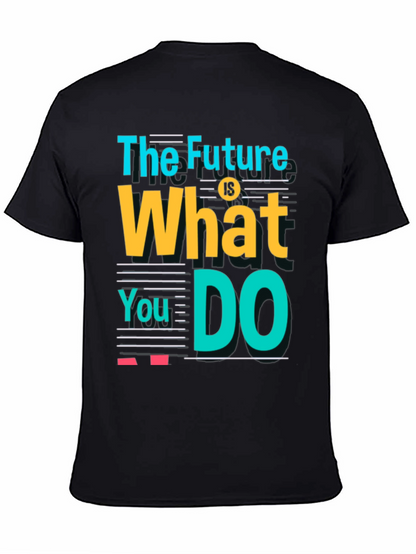 Motivational Graphic Tee - Future is What You Do