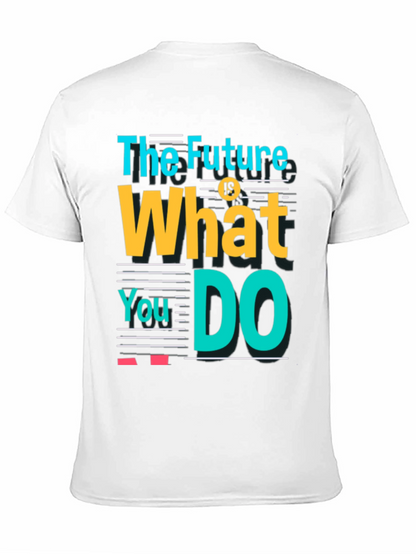 Motivational Graphic Tee - Future is What You Do