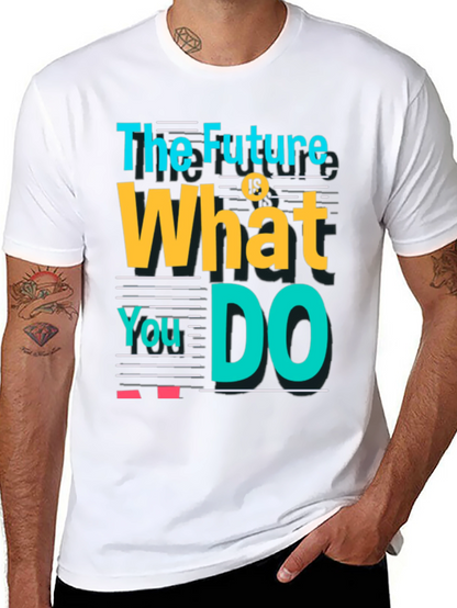 Motivational Graphic Tee - Future is What You Do