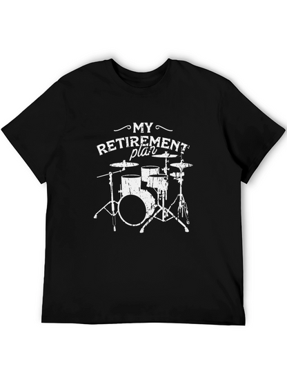 Drummer Retirement Plan T-Shirt