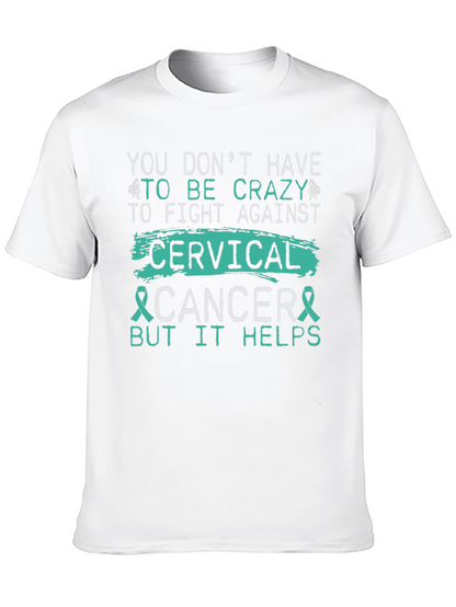 Cervical Cancer Awareness T-Shirt - Crazy Helps!
