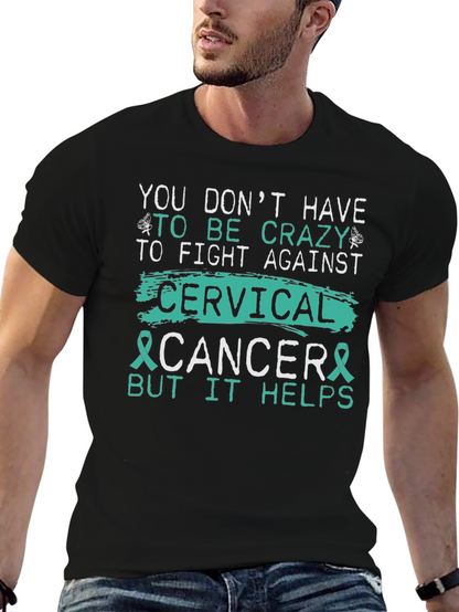 Cervical Cancer Awareness T-Shirt - Crazy Helps!