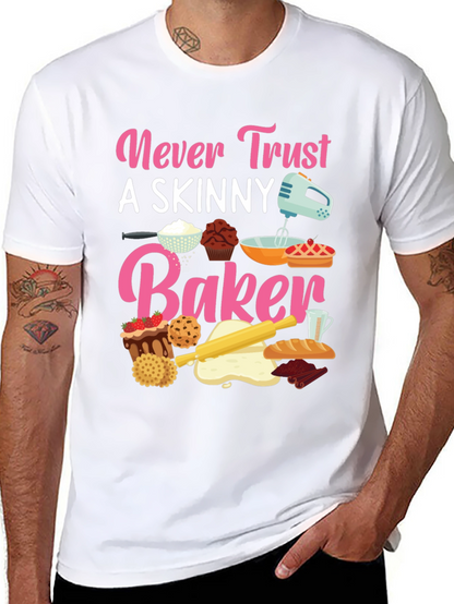 Never Trust Skinny Baker T-Shirt
