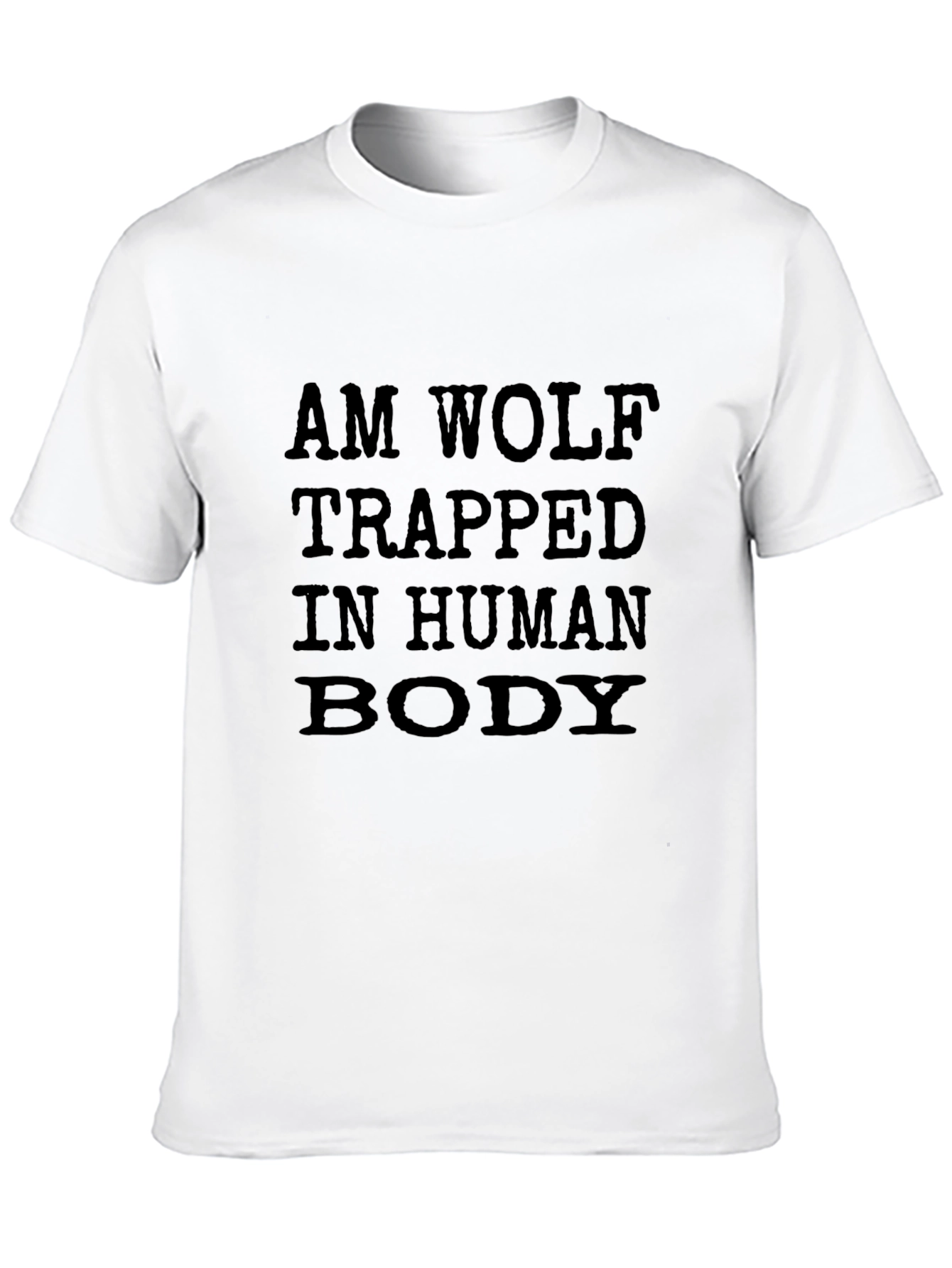 Am Wolf Trapped In Human Body Graphic T-Shirt