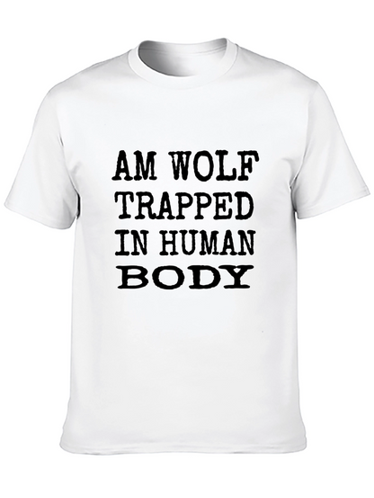 Am Wolf Trapped In Human Body Graphic T-Shirt