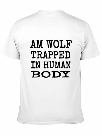 Am Wolf Trapped In Human Body Graphic T-Shirt