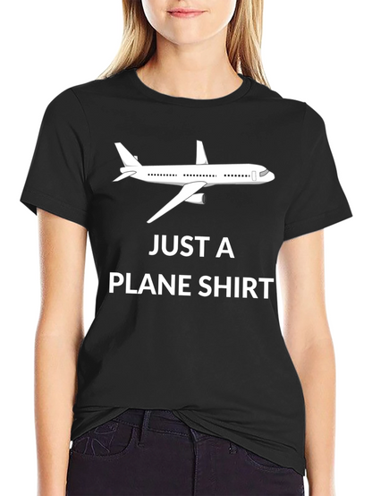 Just a Plane Shirt - Aviation T-Shirt