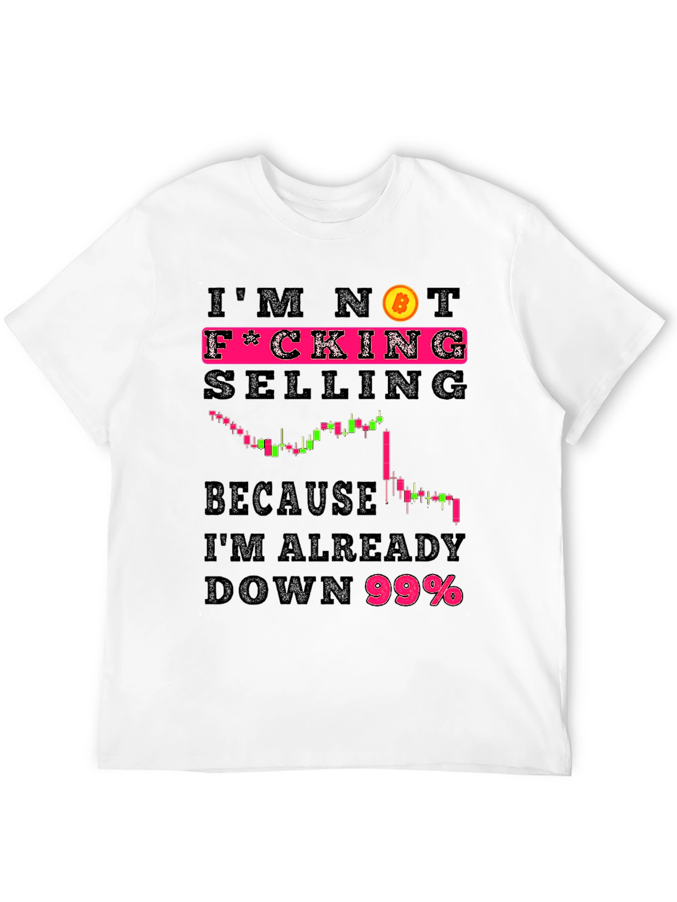 Im Not F*cking Selling Bitcoin Crypto T-Shirt