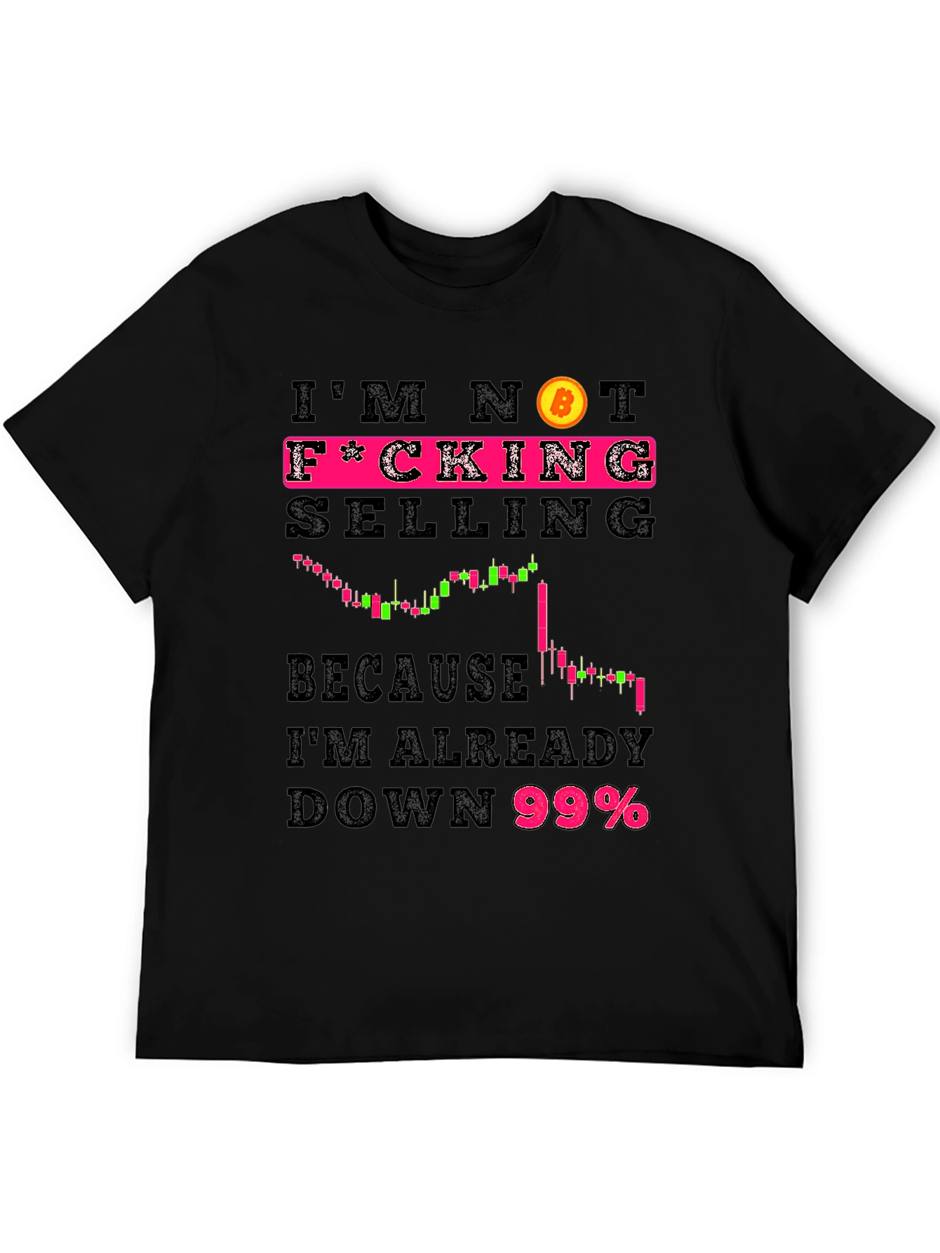 Im Not F*cking Selling Bitcoin Crypto T-Shirt