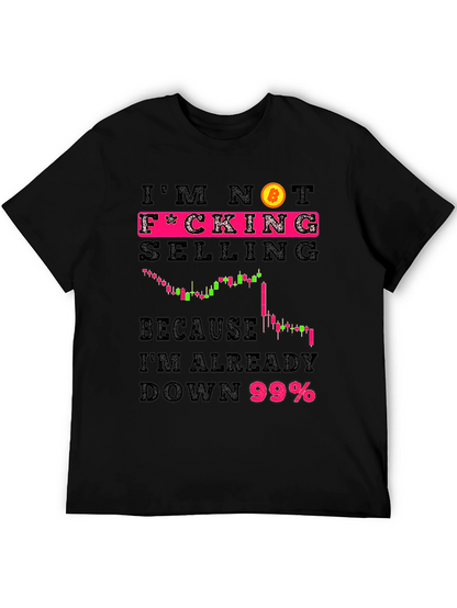 Im Not F*cking Selling Bitcoin Crypto T-Shirt