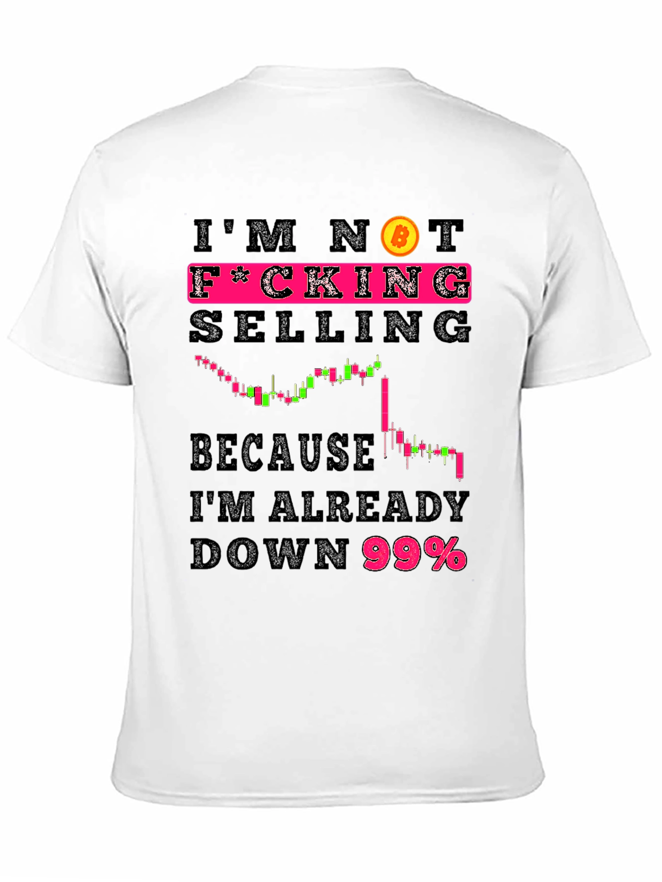 Im Not F*cking Selling Bitcoin Crypto T-Shirt