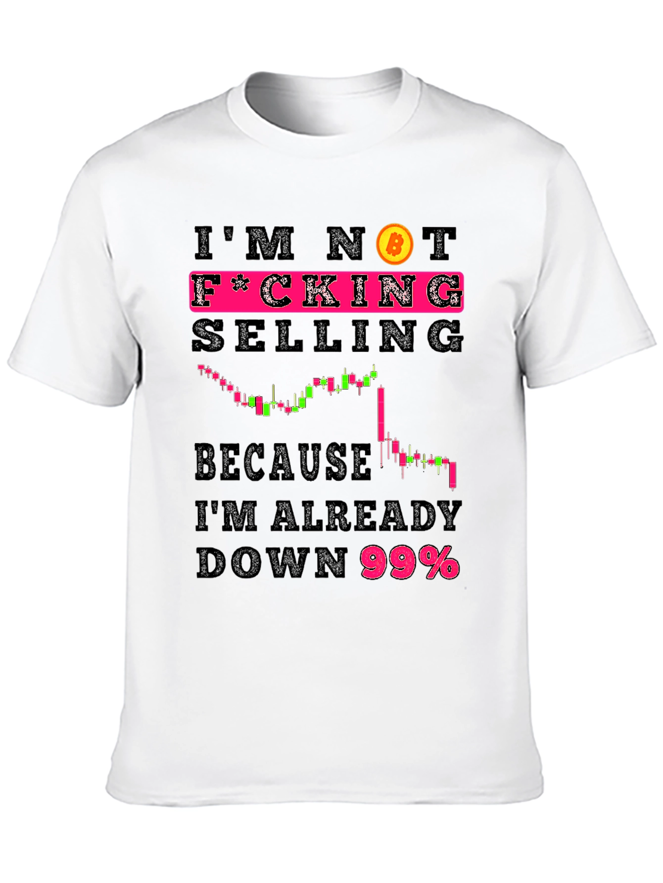 Im Not F*cking Selling Bitcoin Crypto T-Shirt