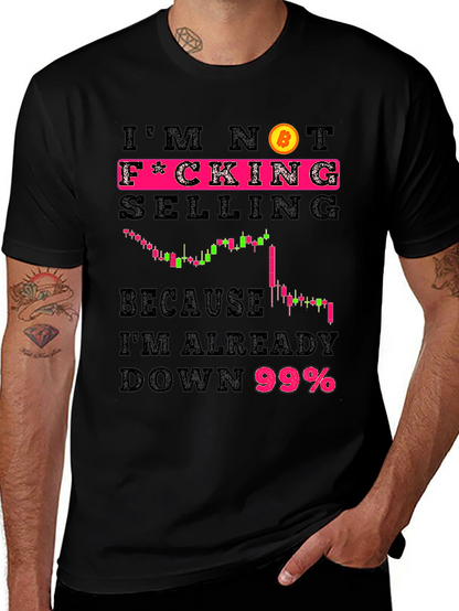 Im Not F*cking Selling Bitcoin Crypto T-Shirt