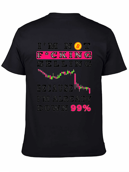 Im Not F*cking Selling Bitcoin Crypto T-Shirt