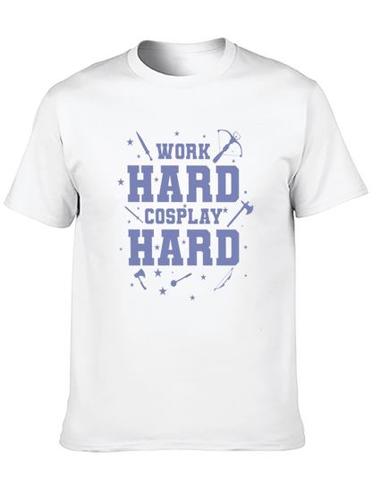 Work Hard Cosplay Hard Black T-Shirt