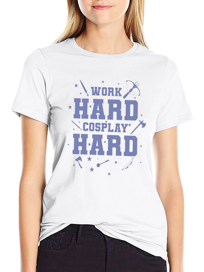 Work Hard Cosplay Hard Black T-Shirt