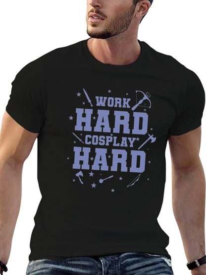 Work Hard Cosplay Hard Black T-Shirt