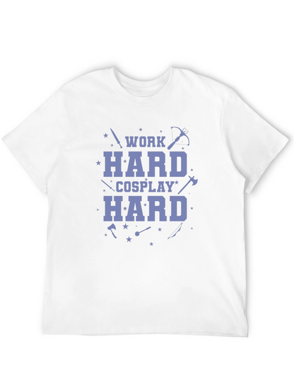 Work Hard Cosplay Hard Black T-Shirt