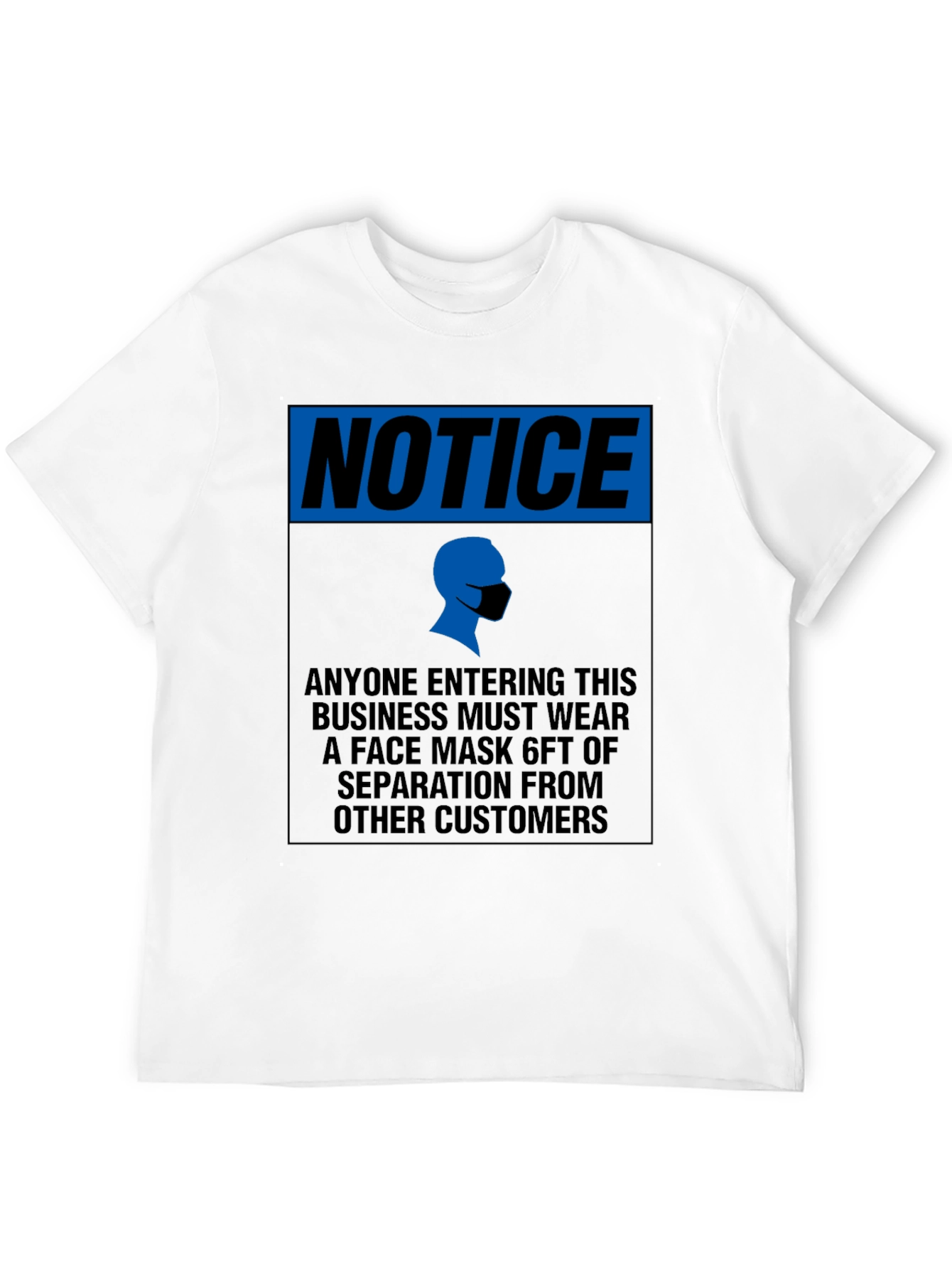 Notice Face Mask T-Shirt - Social Distancing