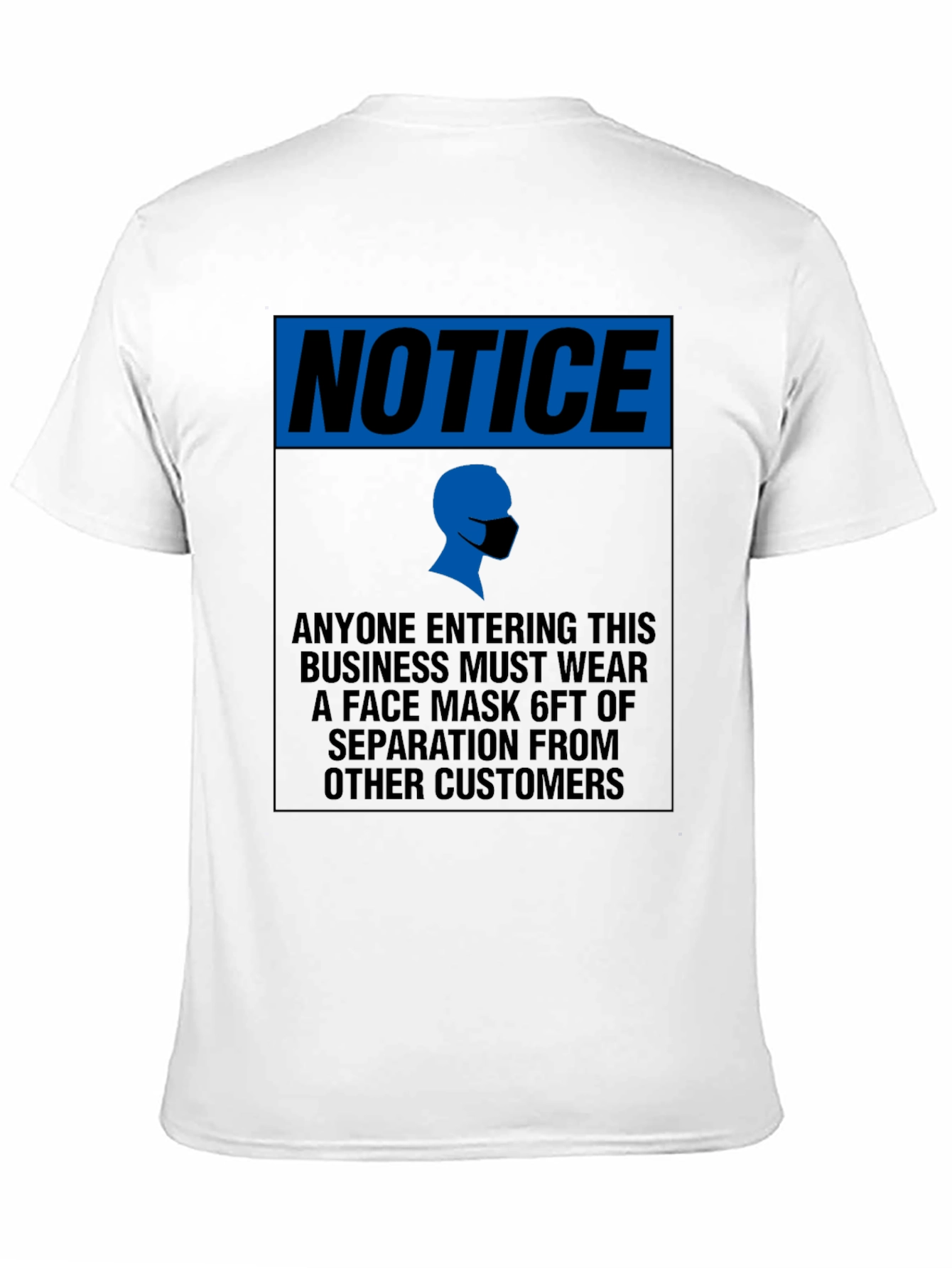 Notice Face Mask T-Shirt - Social Distancing