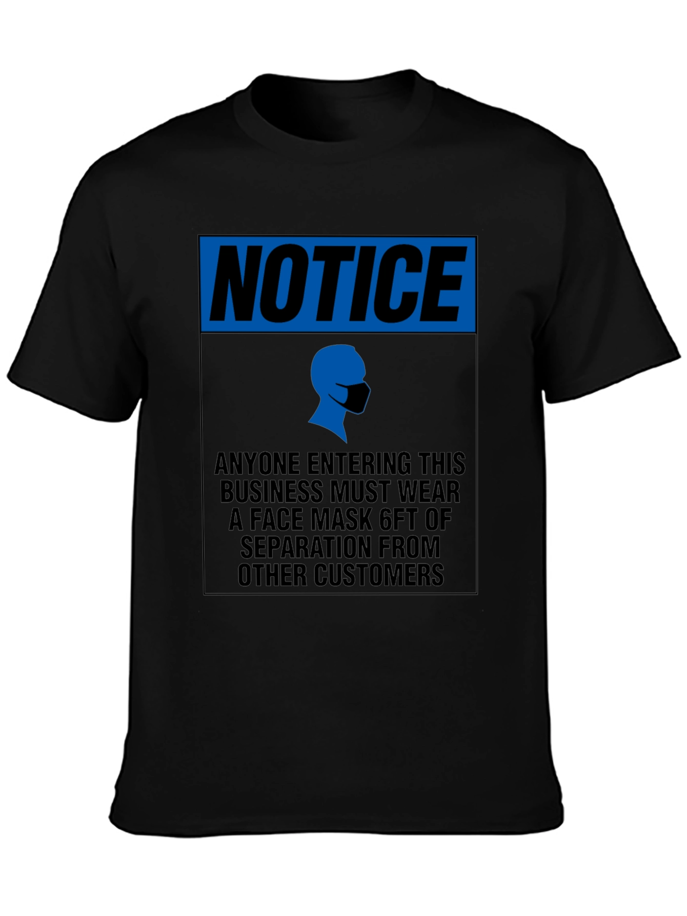 Notice Face Mask T-Shirt - Social Distancing