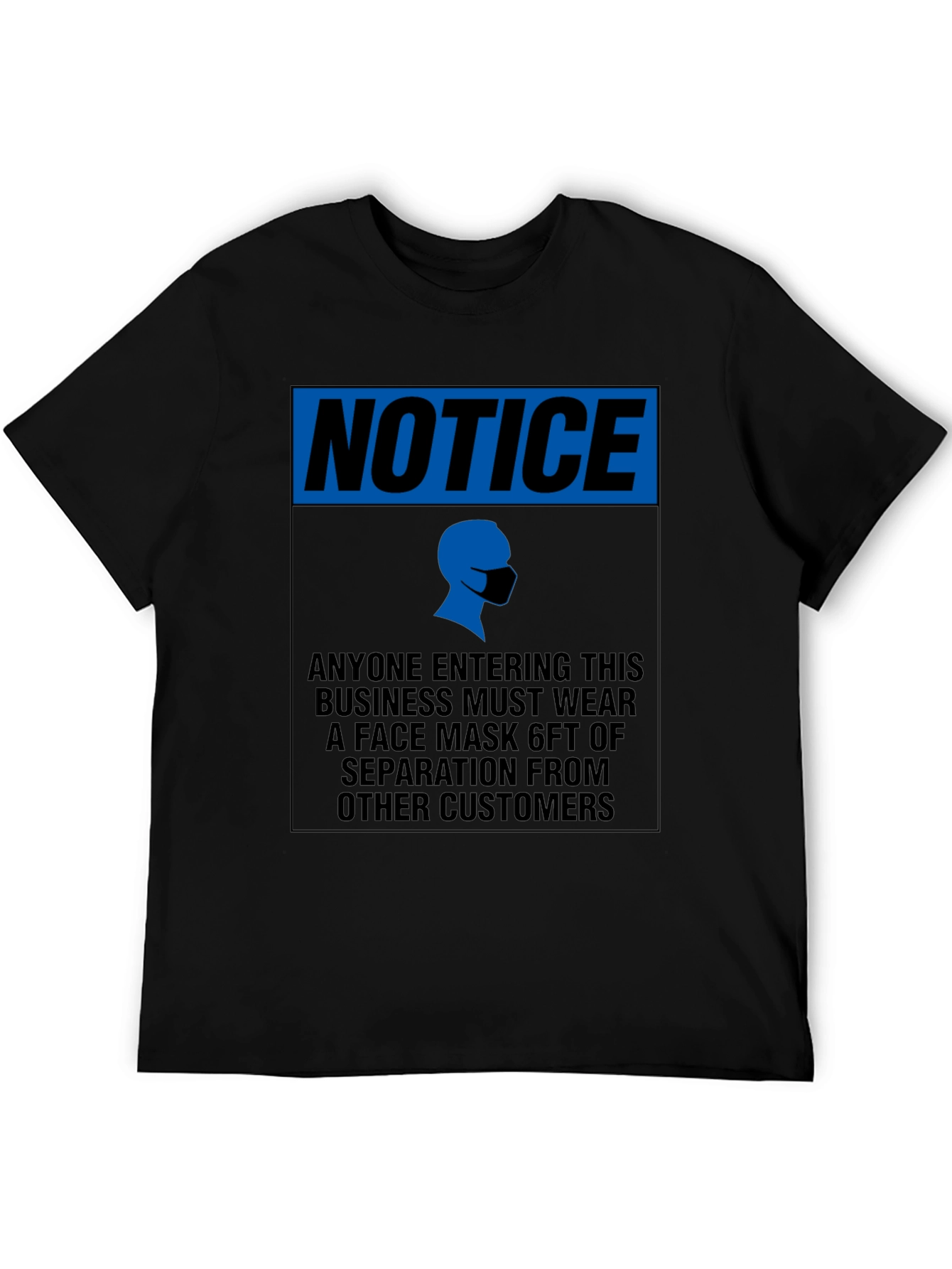 Notice Face Mask T-Shirt - Social Distancing