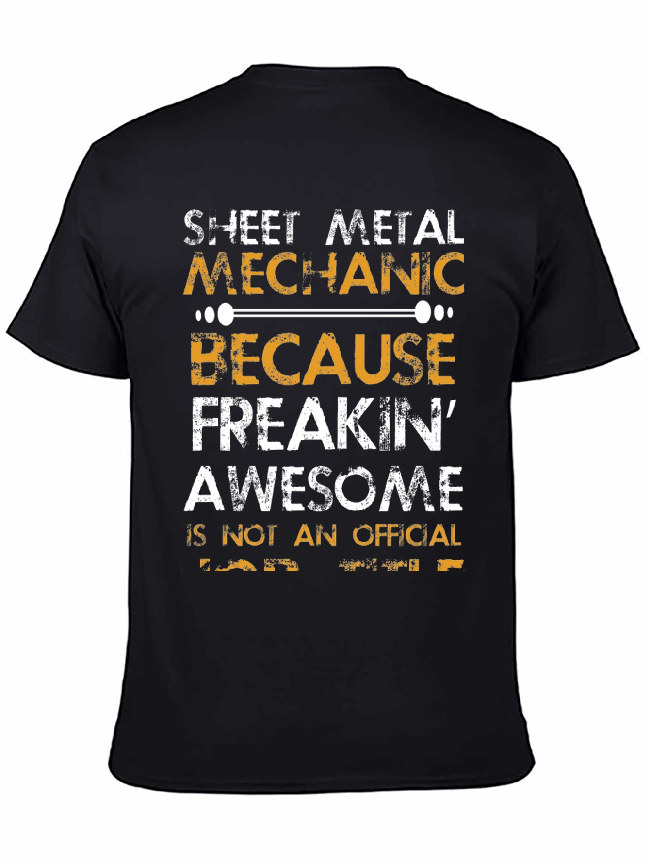 Sheet Metal Mechanic T-Shirt - Freakin Awesome!