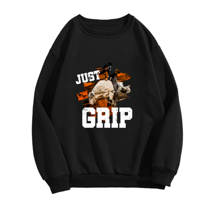 Just Grip Rodeo Sweatshirt - Bull Riding Cowboy Crewneck, Western Rodeo Graphic Pullover, Cowboy Bull Rider Gift Sweatshirt, Ranch Life Top