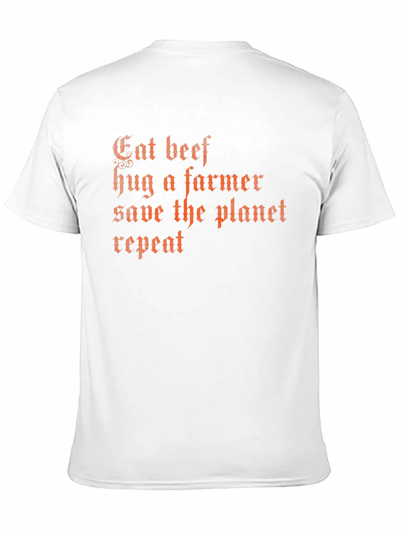 Eat Beef Save Planet Funny Slogan T-Shirt