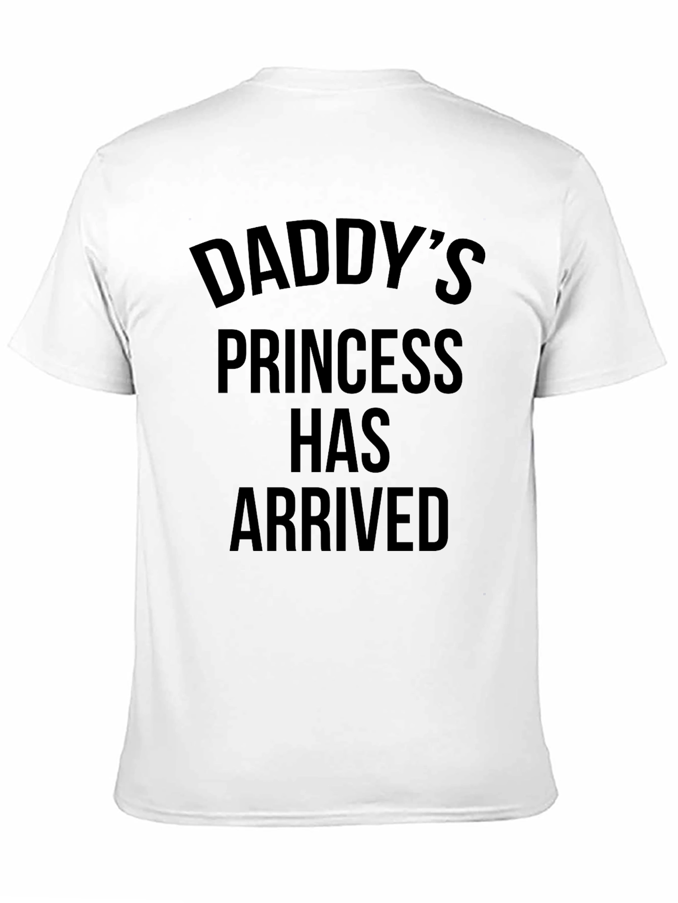 Daddys Princess Has Arrived - Mens Graphic Tee