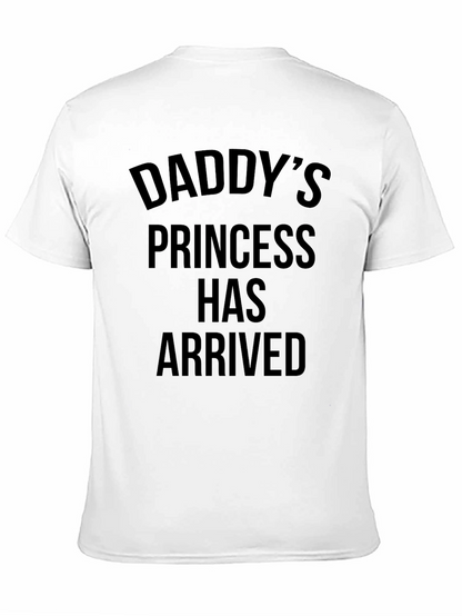 Daddys Princess Has Arrived - Mens Graphic Tee