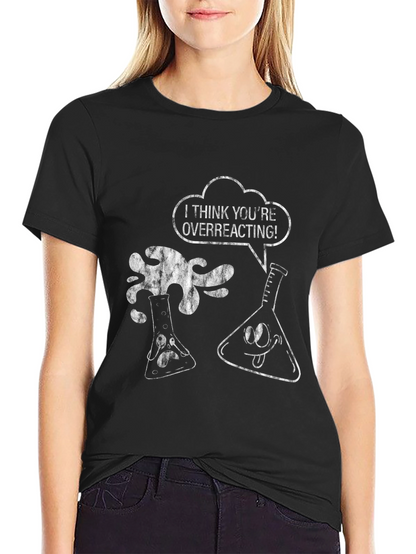 Overreacting Science Pun T-Shirt