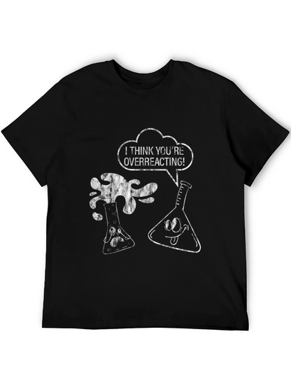Overreacting Science Pun T-Shirt