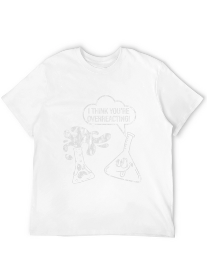 Overreacting Science Pun T-Shirt